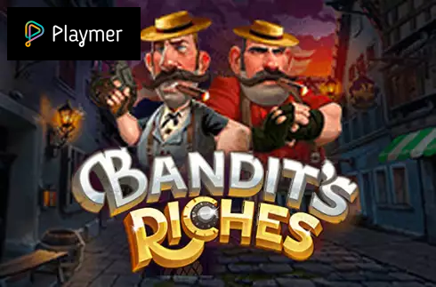 Bandit's Riches
